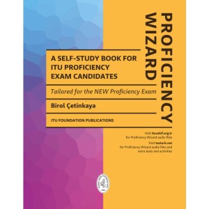 PROFICIENCY WIZARD A Self-Study Book for ITU Proficiency Exam Candidates