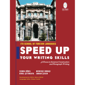 Speed Up Your Writing Skills - Semra Gönel, Menekşe Onbaşı, Birol Çetinkaya, Emrah Çeken Editör: Shawn Farrell
