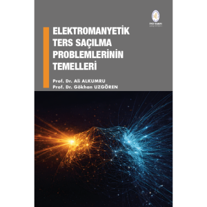 ELEKTROMANYETİK TERS SAÇILMA  PROBLEMLERİNİN TEMELLERİ